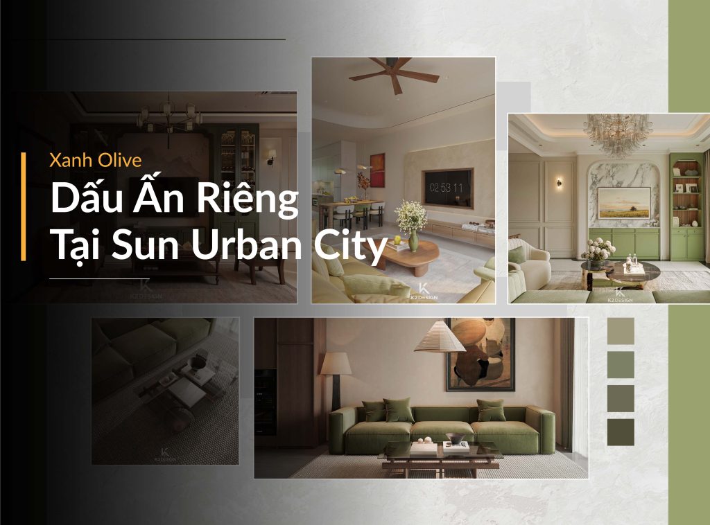 Xanh Olive – Dấu ấn riêng tại Sun Urban City
